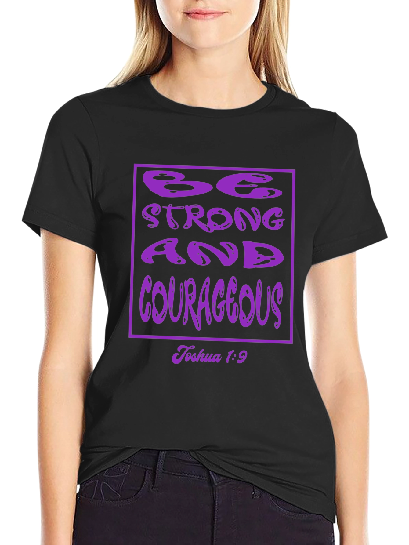 Be Strong & Courageous Christian T-Shirt
