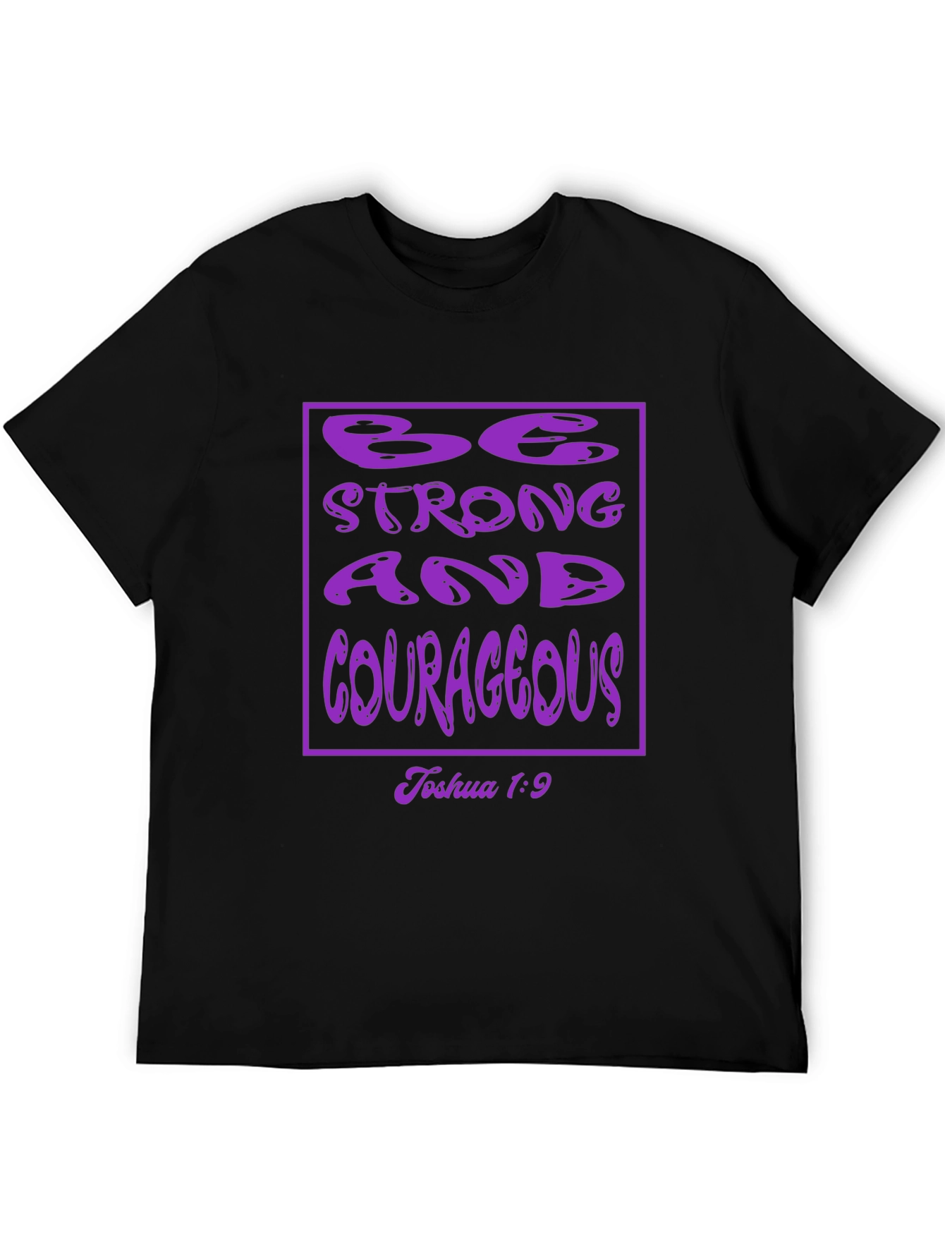Be Strong & Courageous Christian T-Shirt