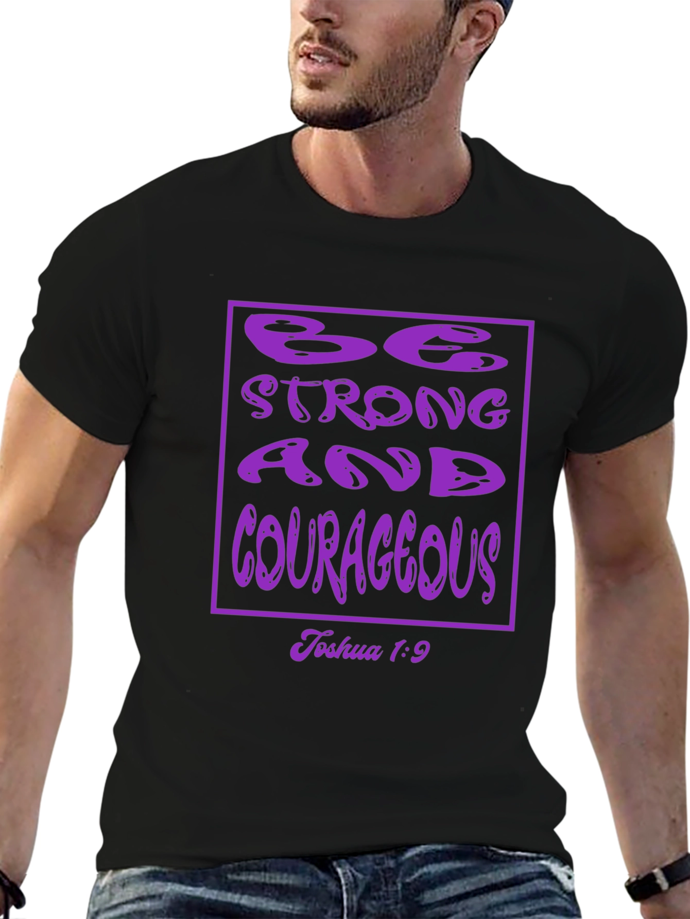 Be Strong & Courageous Christian T-Shirt