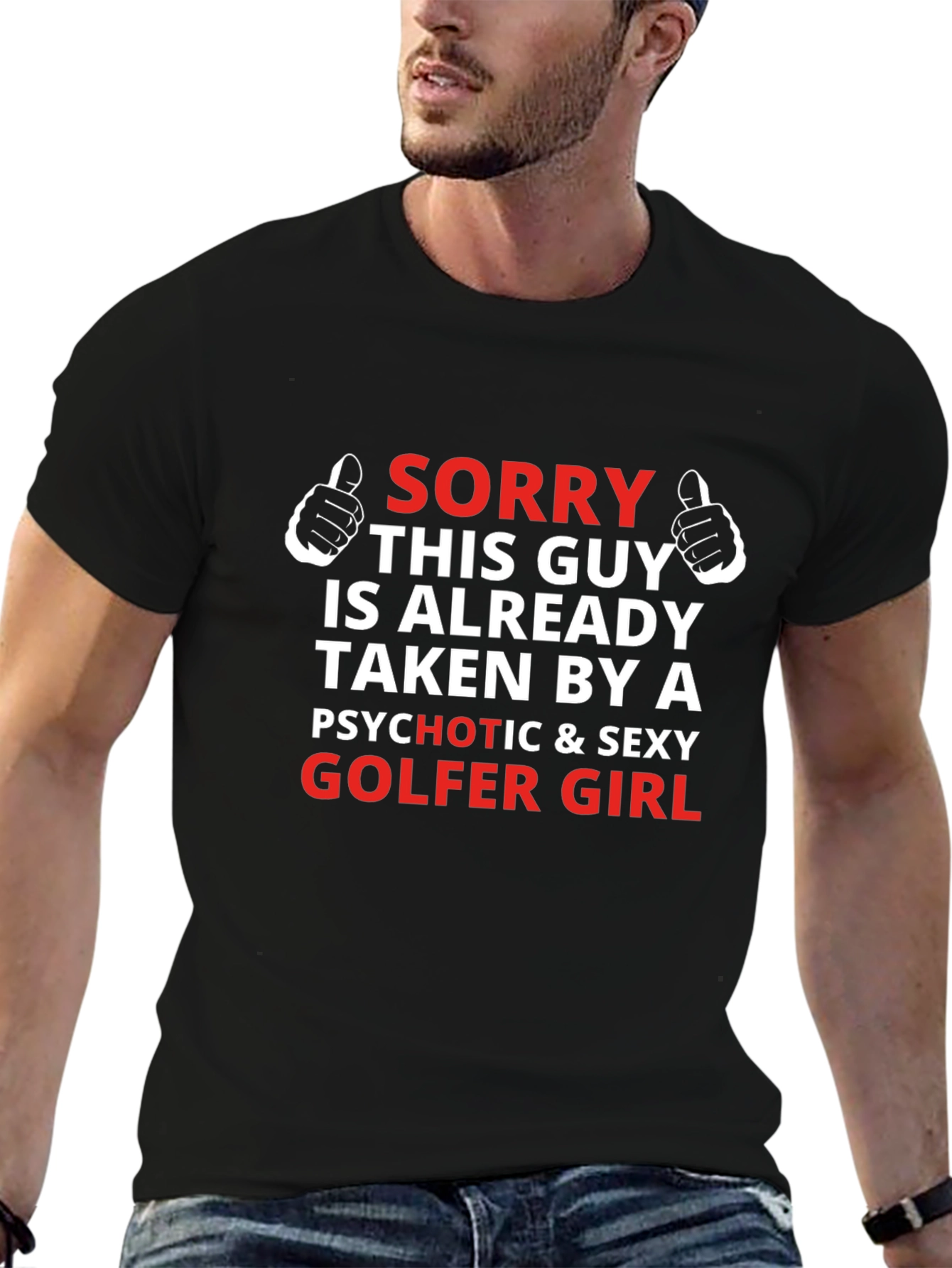 Sorry Taken by Psychotic Sexy Golfer Girl T-Shirt