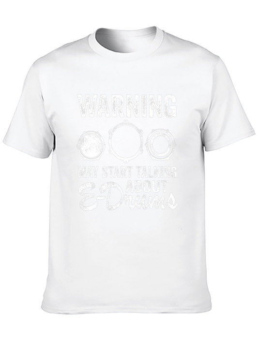 Warning May Start Talking About E-Drums T-Shirt