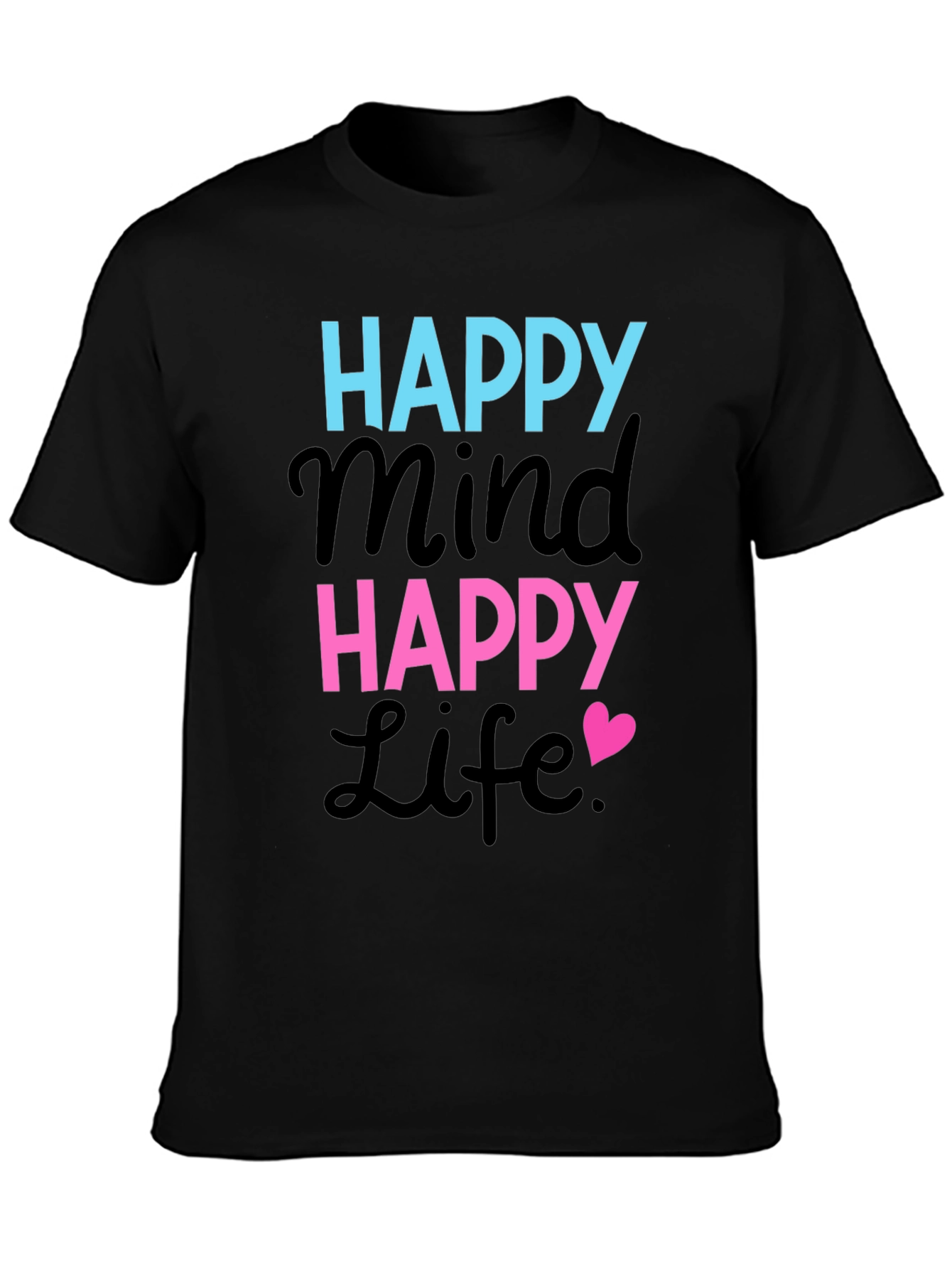 Happy Mind Happy Life Graphic Tee