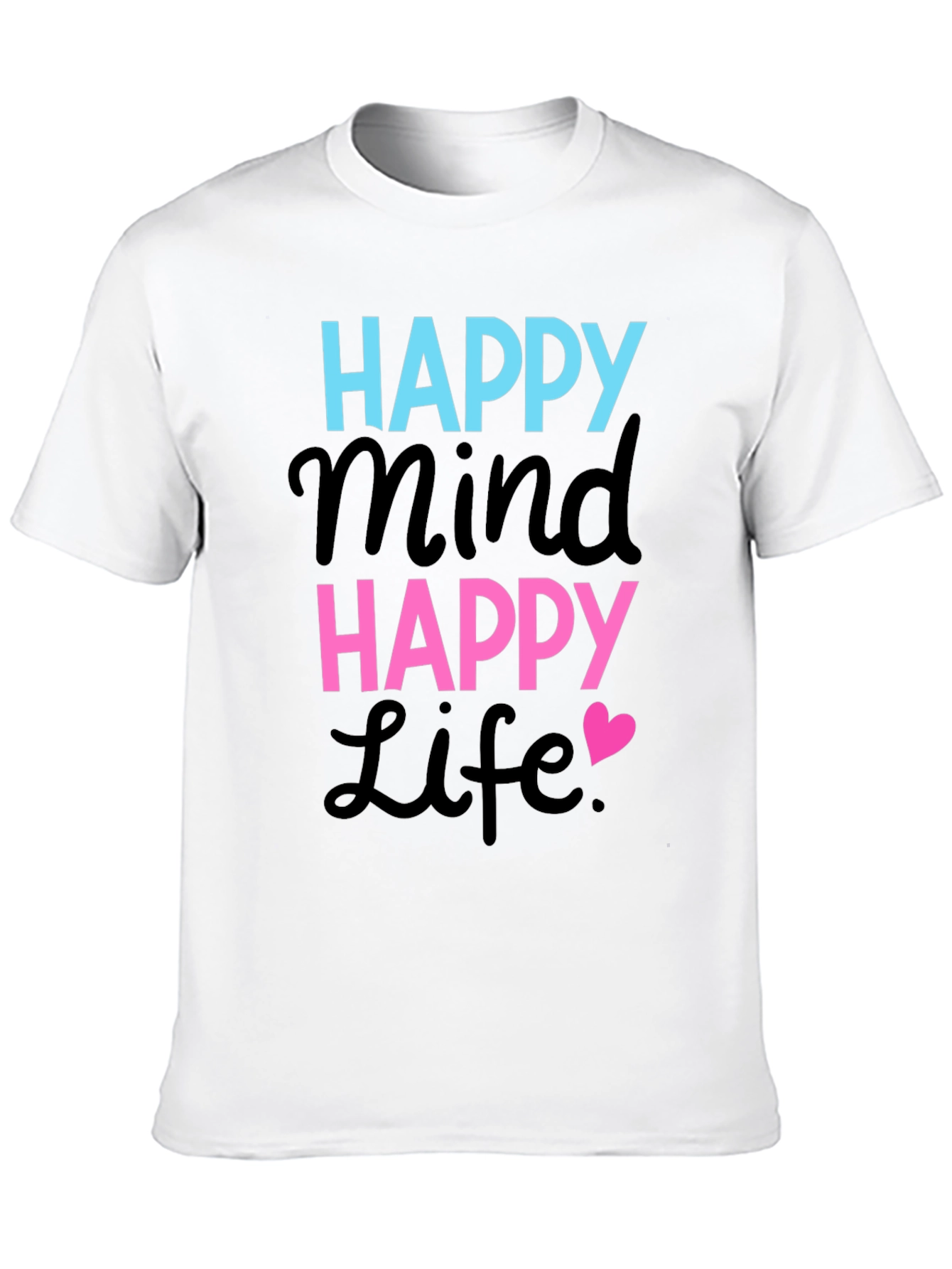 Happy Mind Happy Life Graphic Tee