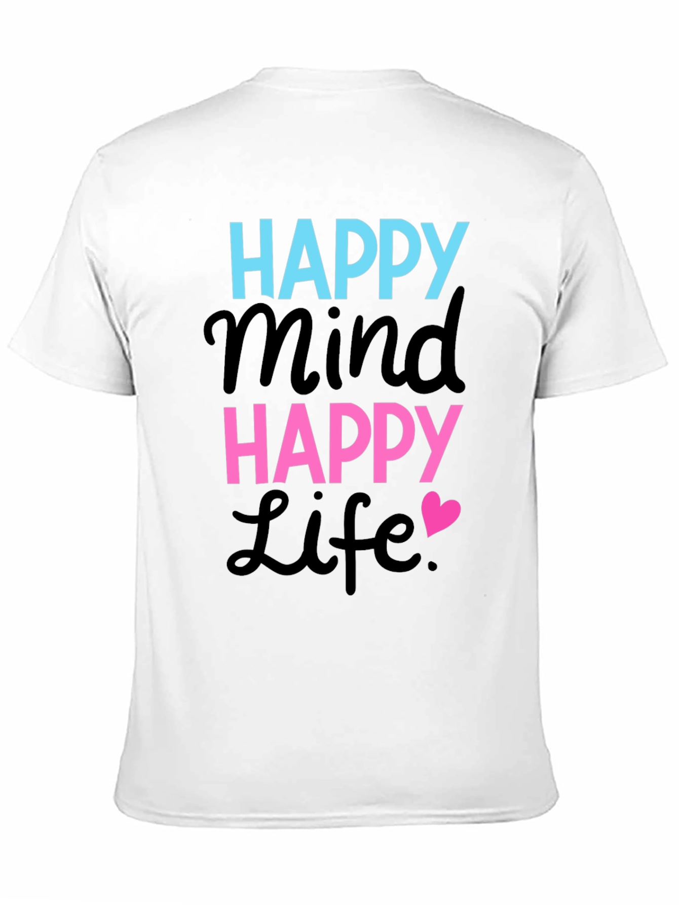 Happy Mind Happy Life Graphic Tee