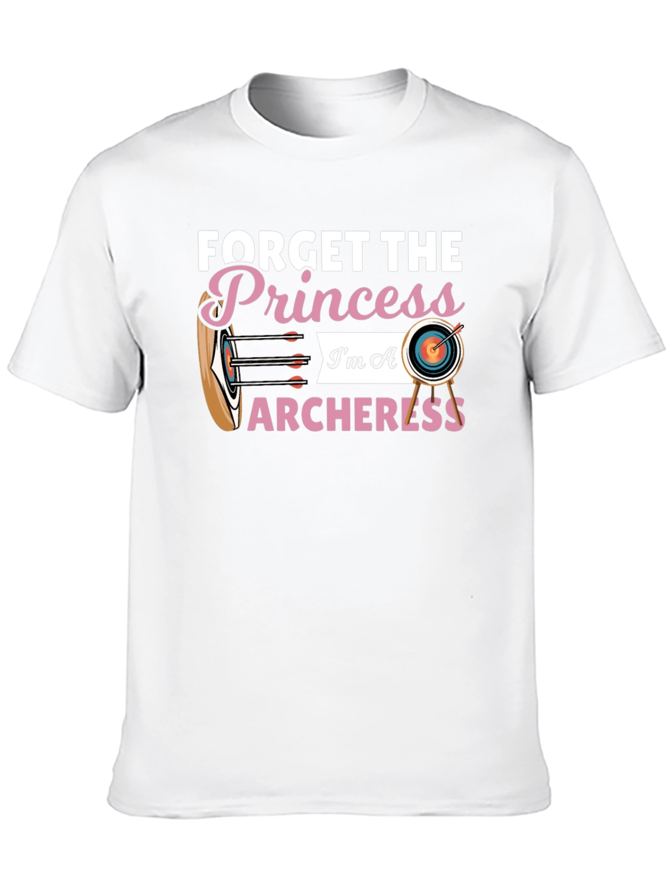 Forget Princess Im An Archeress T-Shirt