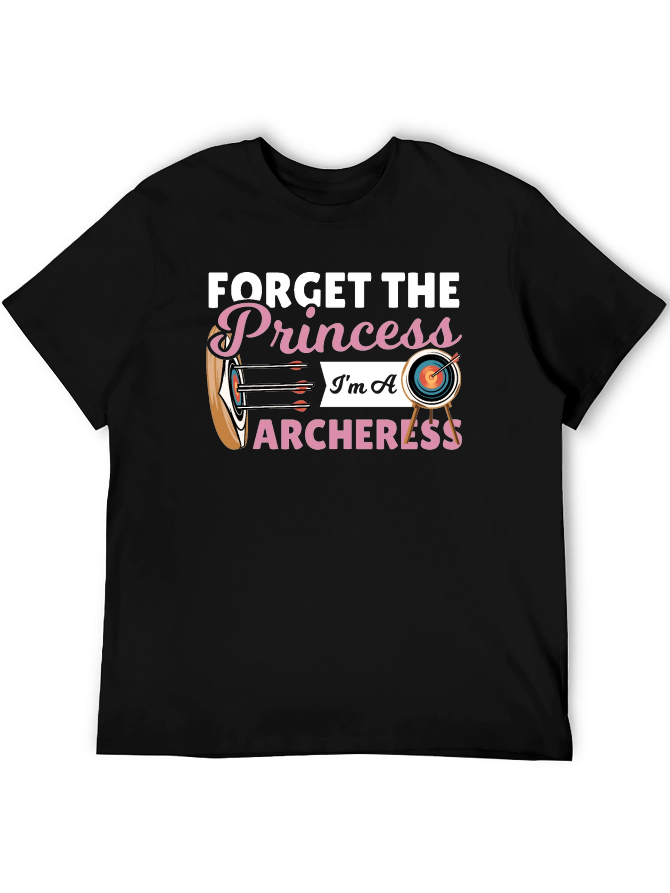 Forget Princess Im An Archeress T-Shirt