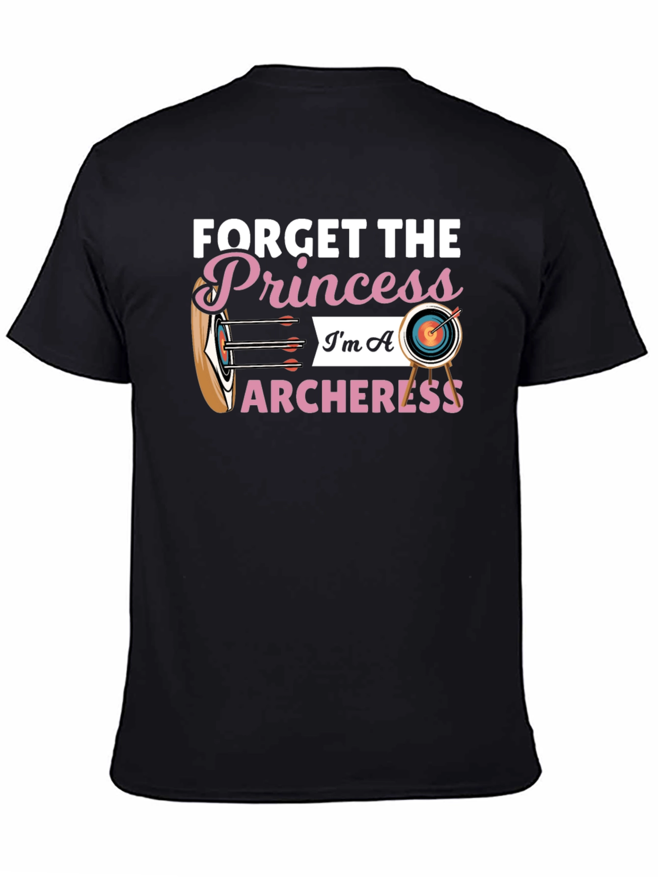Forget Princess Im An Archeress T-Shirt