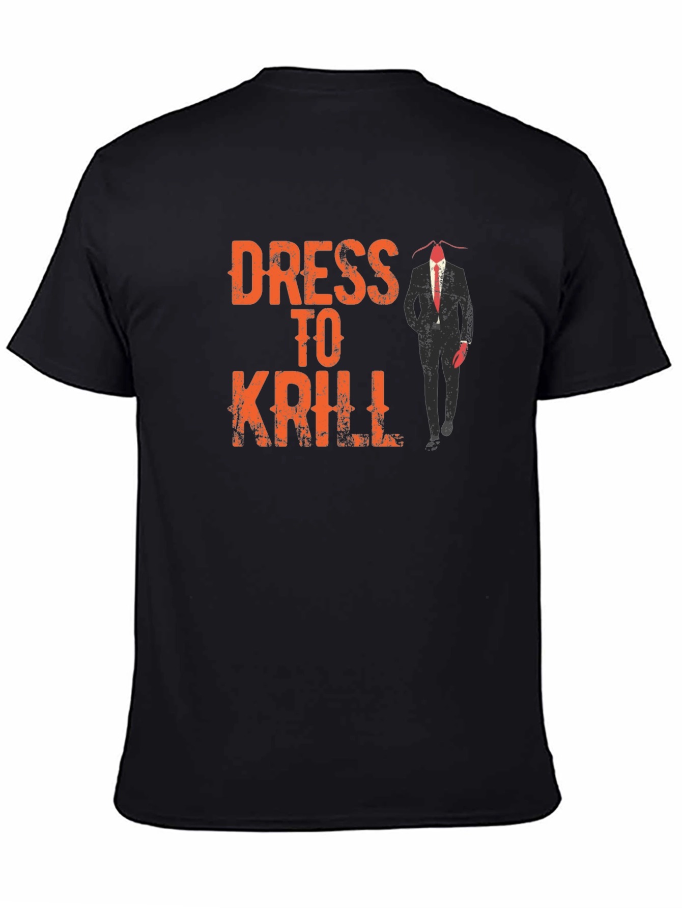 Dress to Krill Funny Graphic T-Shirt