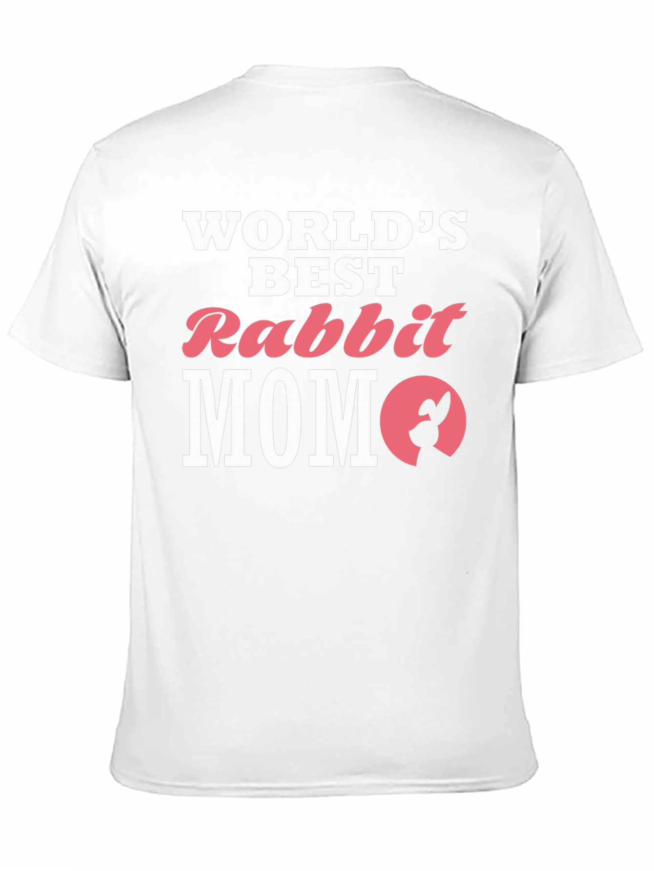 Worlds Best Rabbit Mom T-Shirt