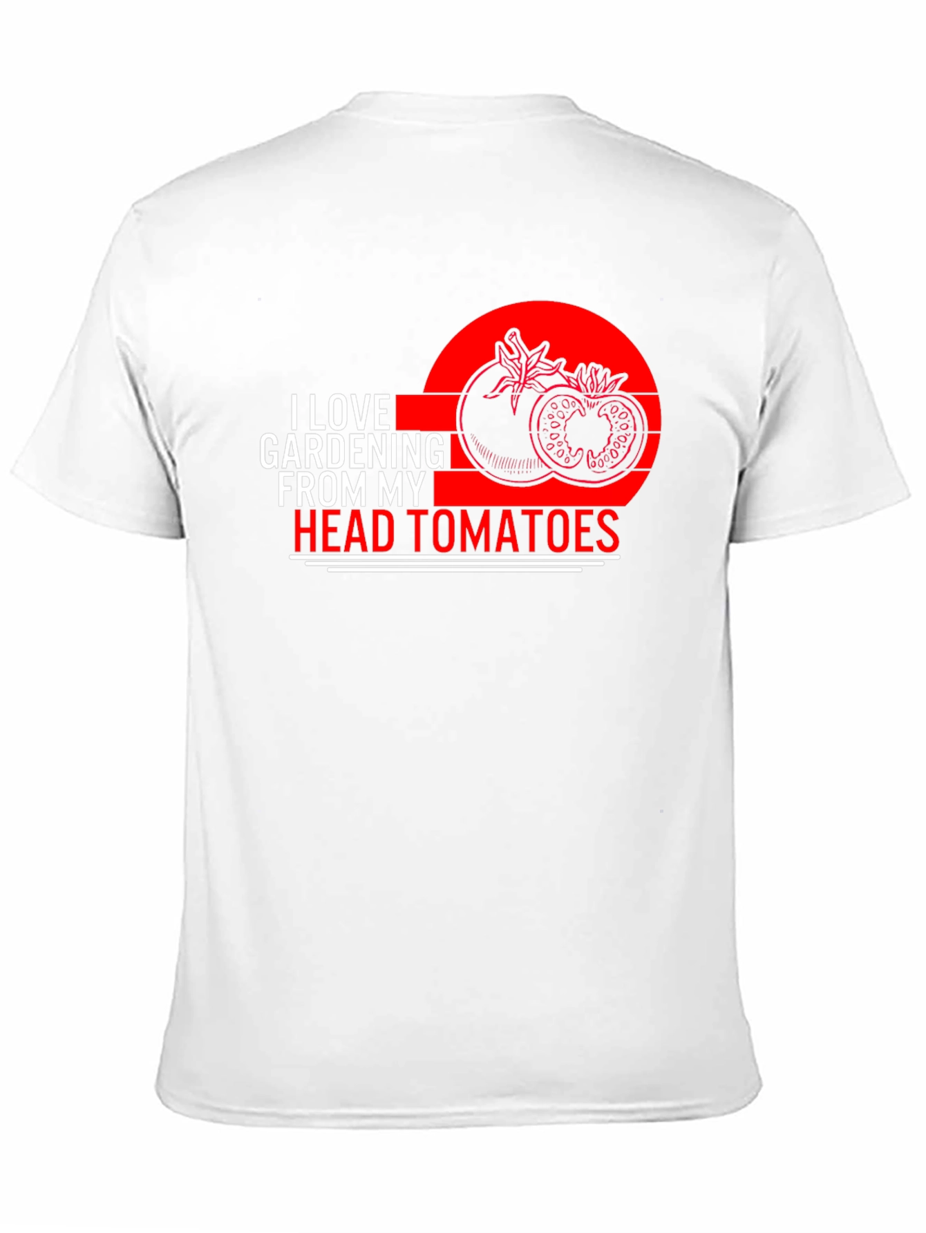 I Love Gardening From My Head Tomatoes T-Shirt