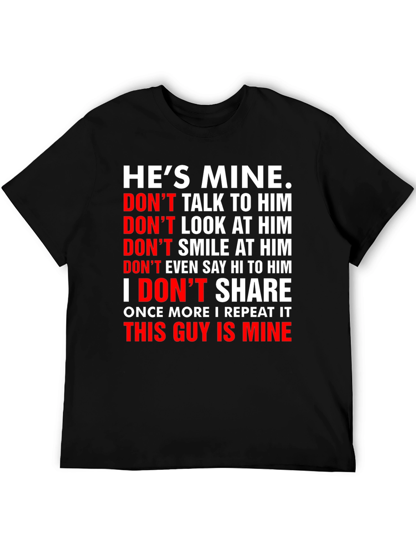 Hes Mine Graphic Tee - Possessive Novelty T-Shirt