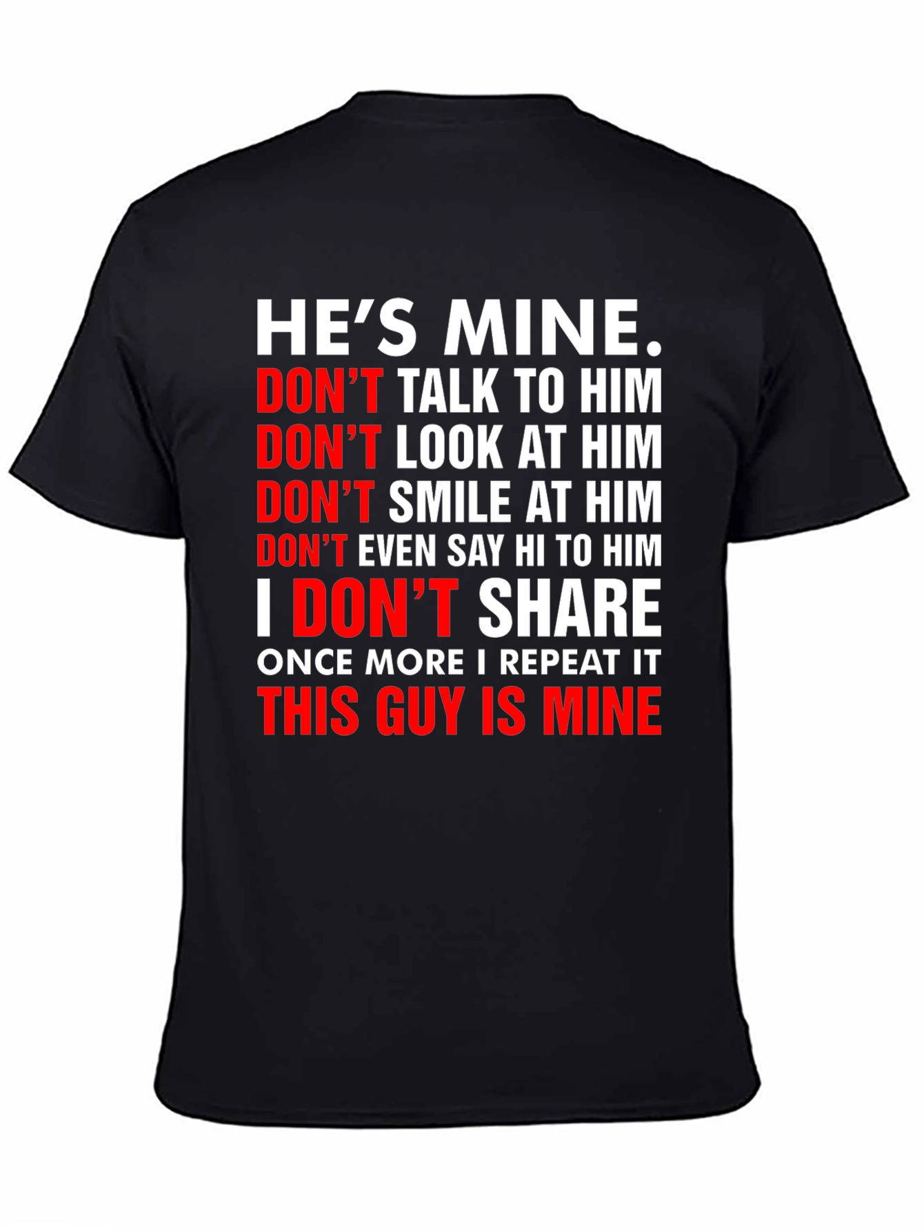 Hes Mine Graphic Tee - Possessive Novelty T-Shirt