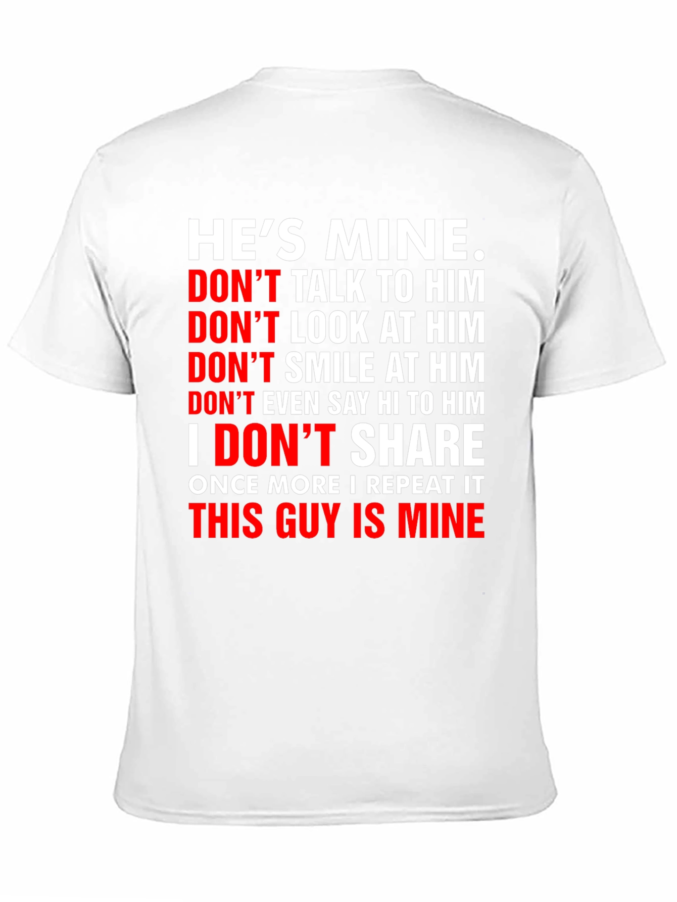 Hes Mine Graphic Tee - Possessive Novelty T-Shirt