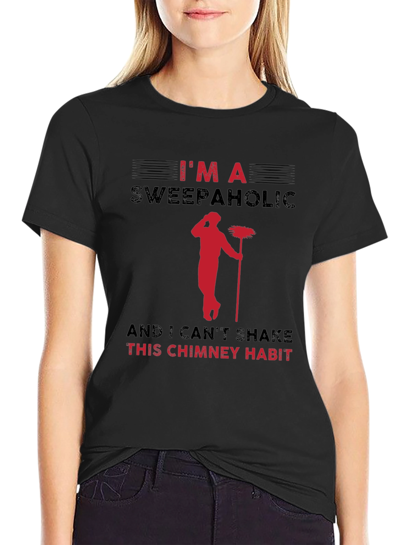 Im A Sweepaholic Chimney Sweep T-Shirt