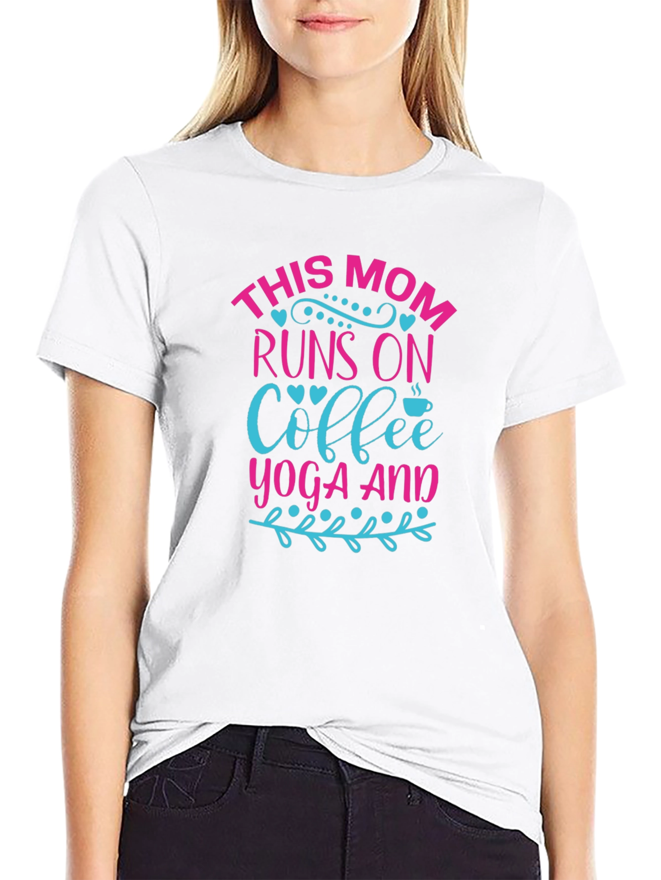 This Mom Runs On Coffee Yoga And T-Shirt