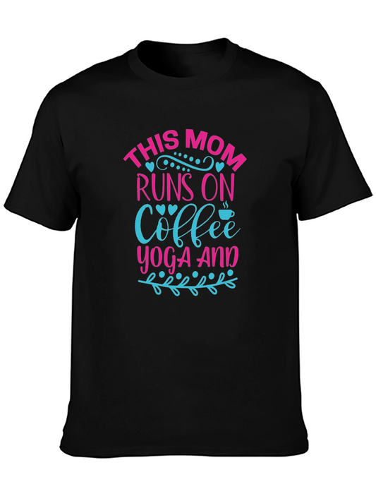 This Mom Runs On Coffee Yoga And T-Shirt