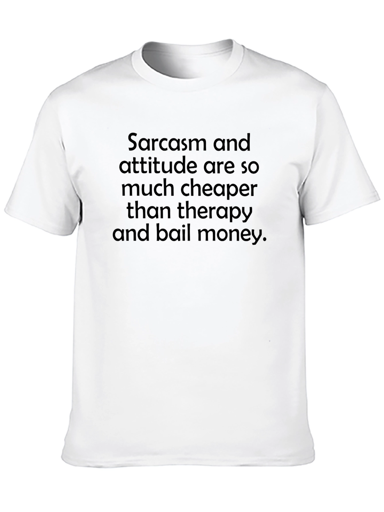 Sarcasm Attitude Funny Graphic Tee