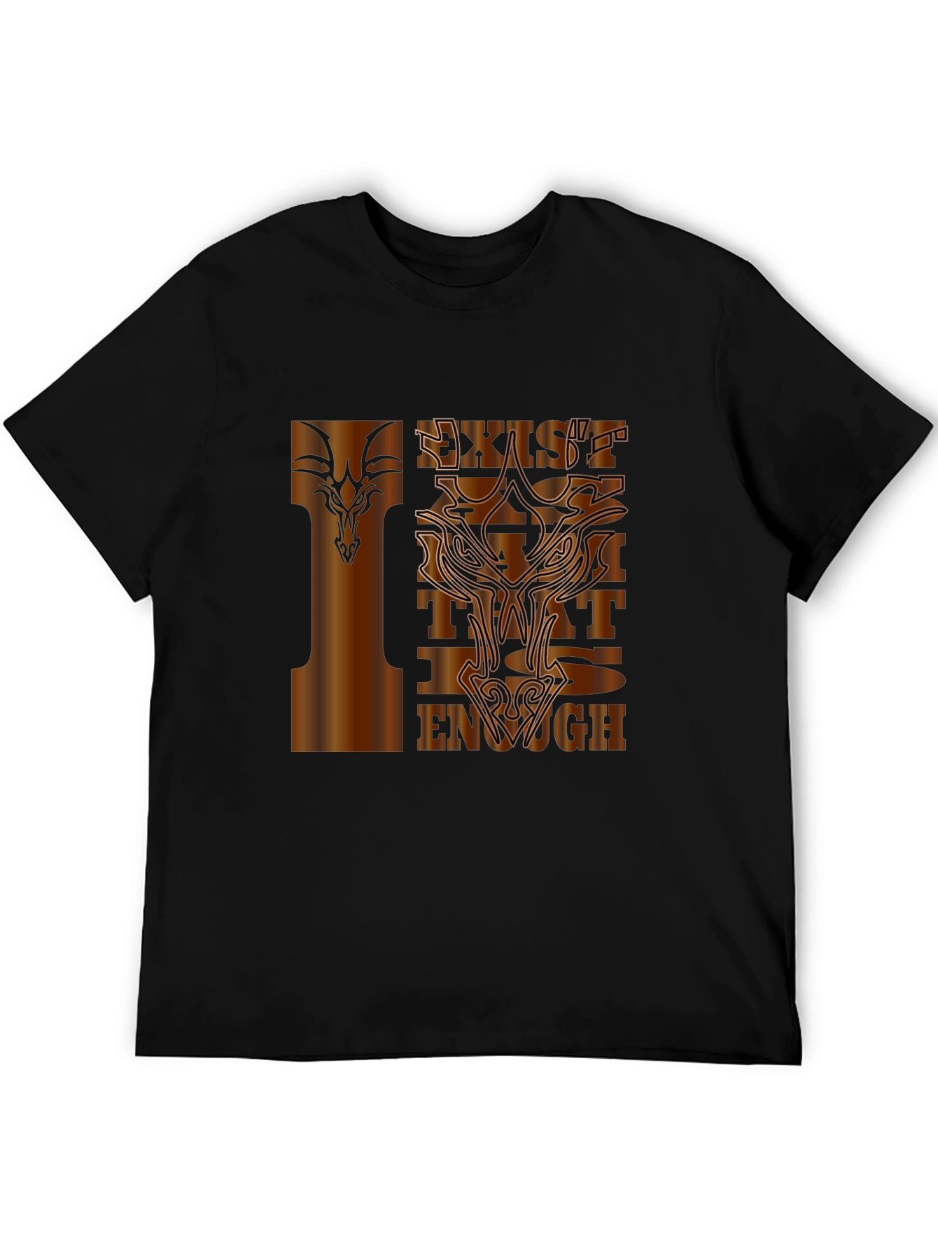 Exist That is Enough T-Shirt Graphic Tee