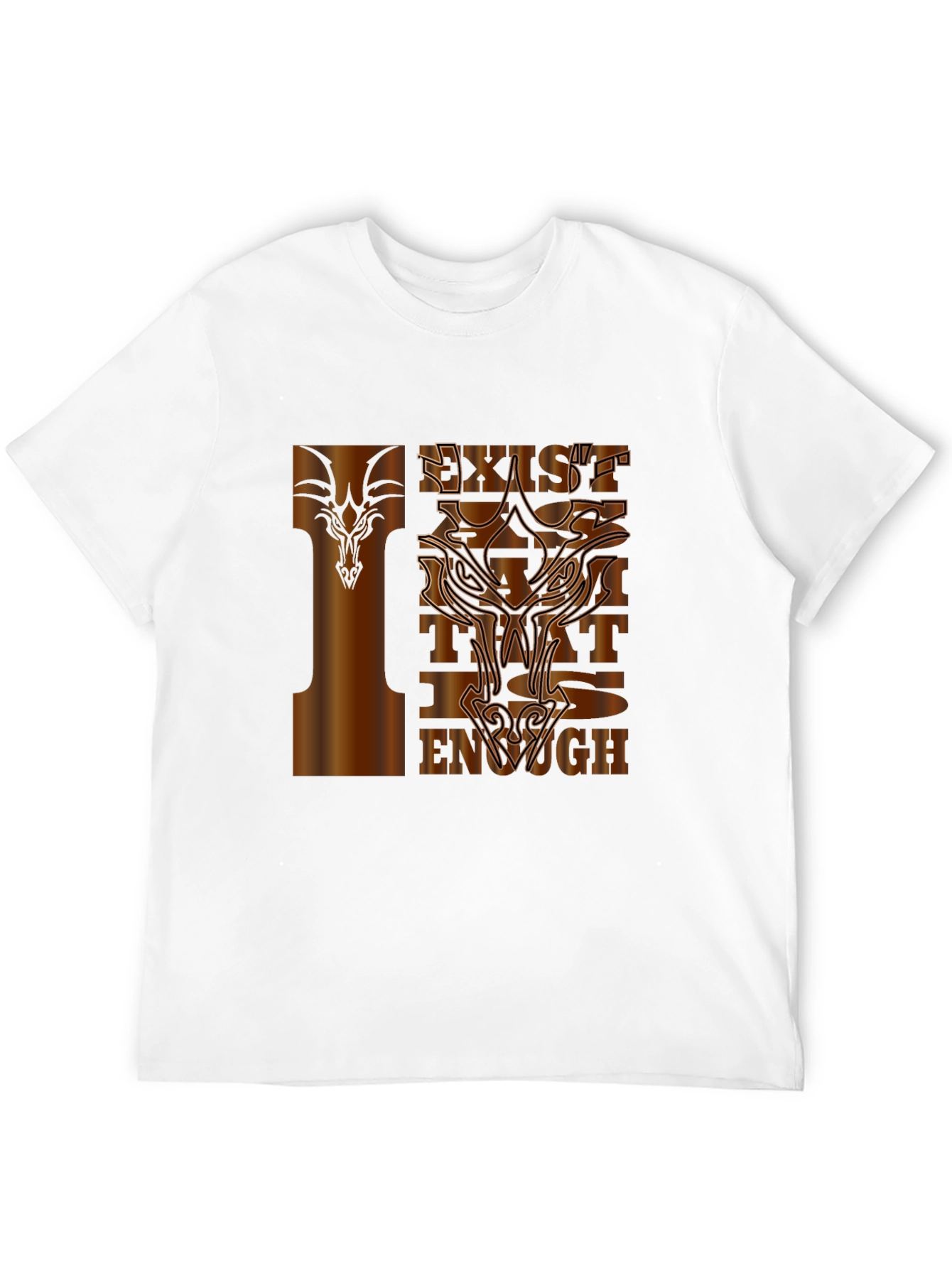Exist That is Enough T-Shirt Graphic Tee