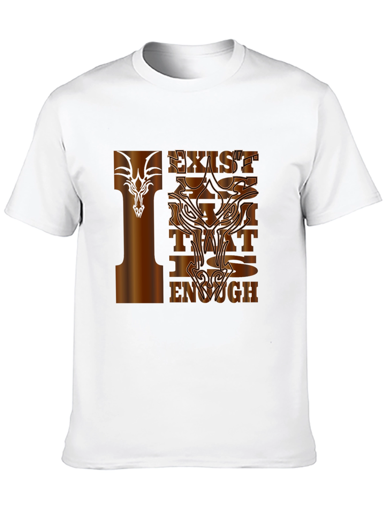 Exist That is Enough T-Shirt Graphic Tee