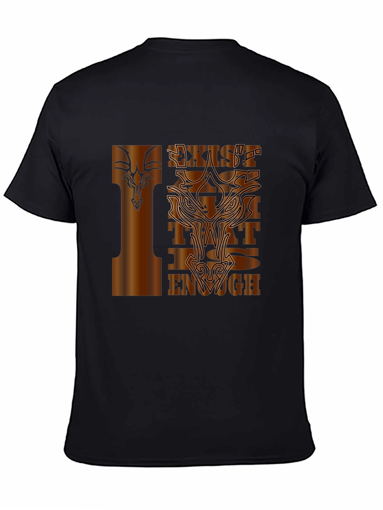 Exist That is Enough T-Shirt Graphic Tee