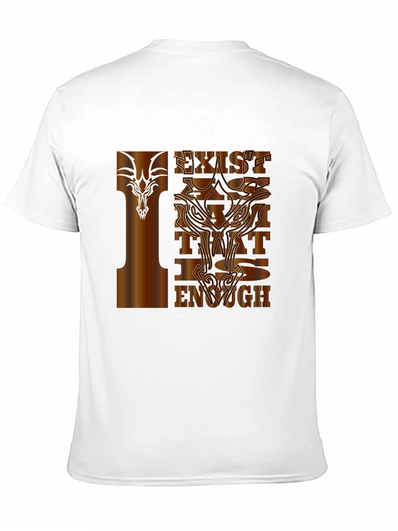Exist That is Enough T-Shirt Graphic Tee