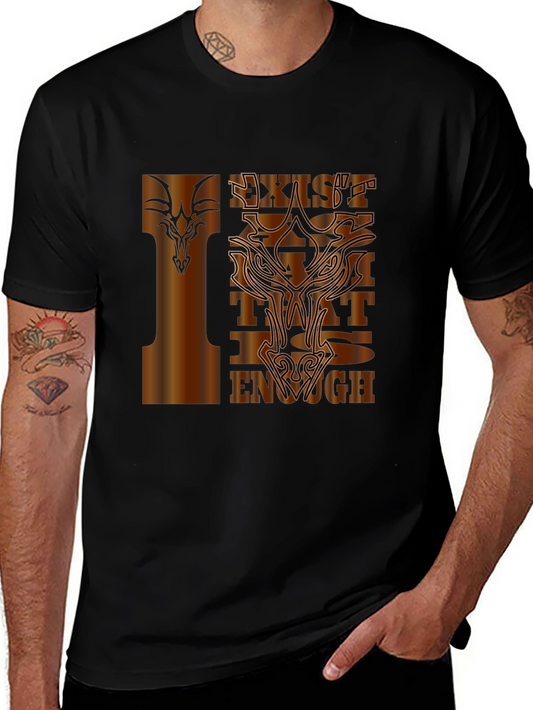 Exist That is Enough T-Shirt Graphic Tee