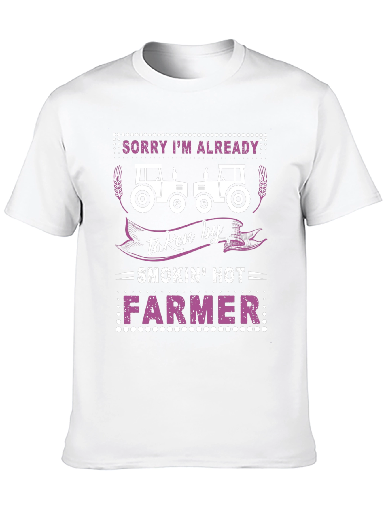 Taken By Smokin Hot Farmer T-Shirt