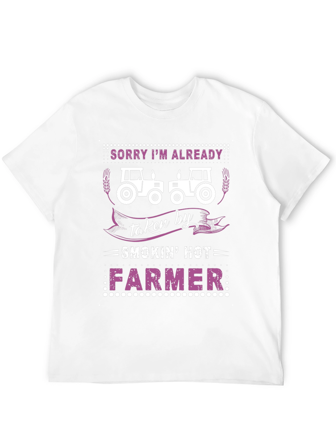 Taken By Smokin Hot Farmer T-Shirt