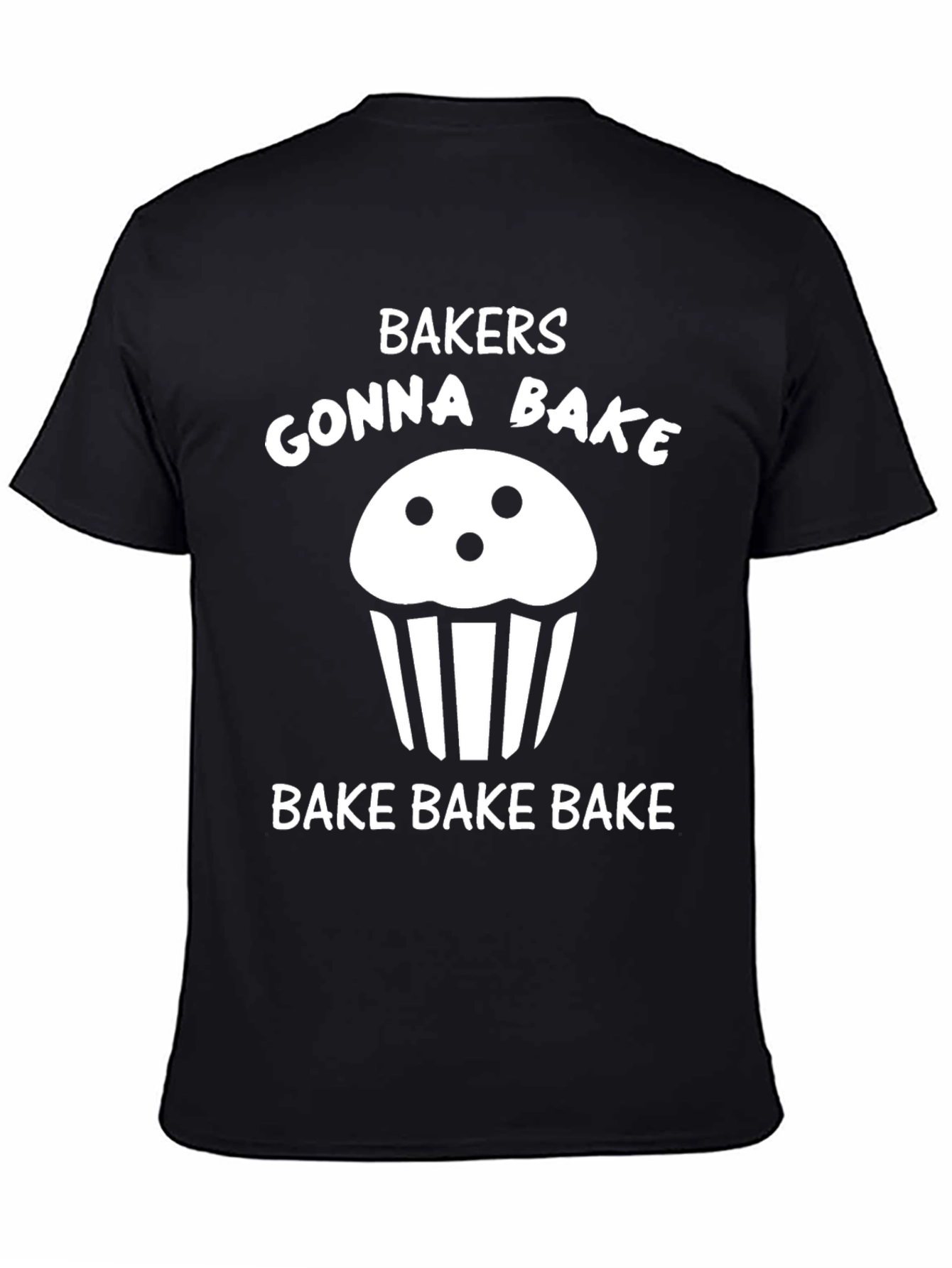 Bakers Gonna Bake T-Shirt