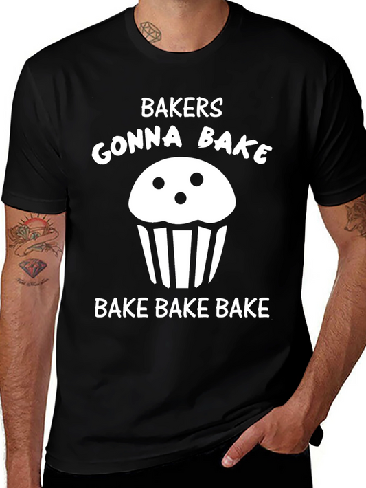 Bakers Gonna Bake T-Shirt