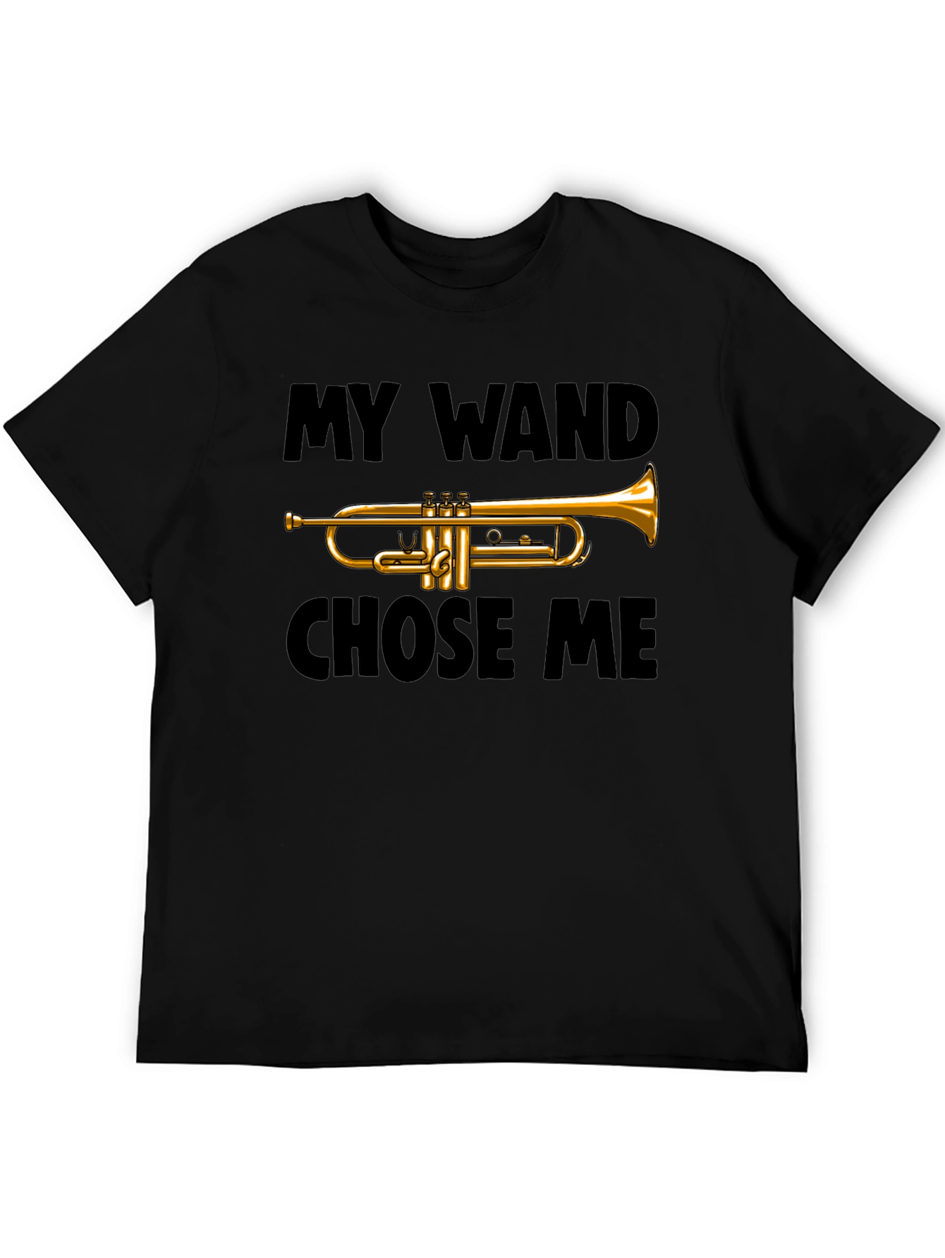 My Wand Chose Me Trumpet T-Shirt