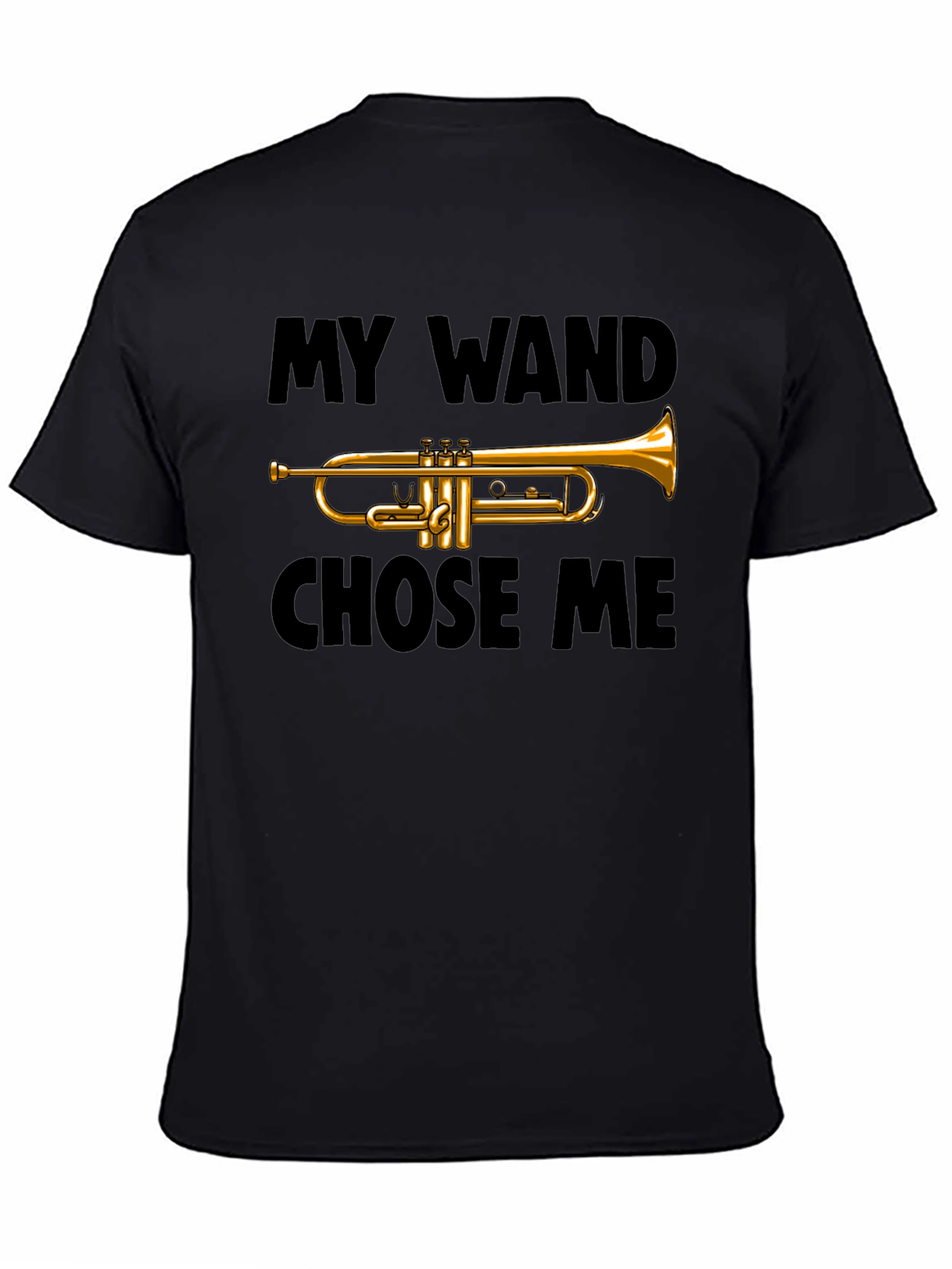 My Wand Chose Me Trumpet T-Shirt