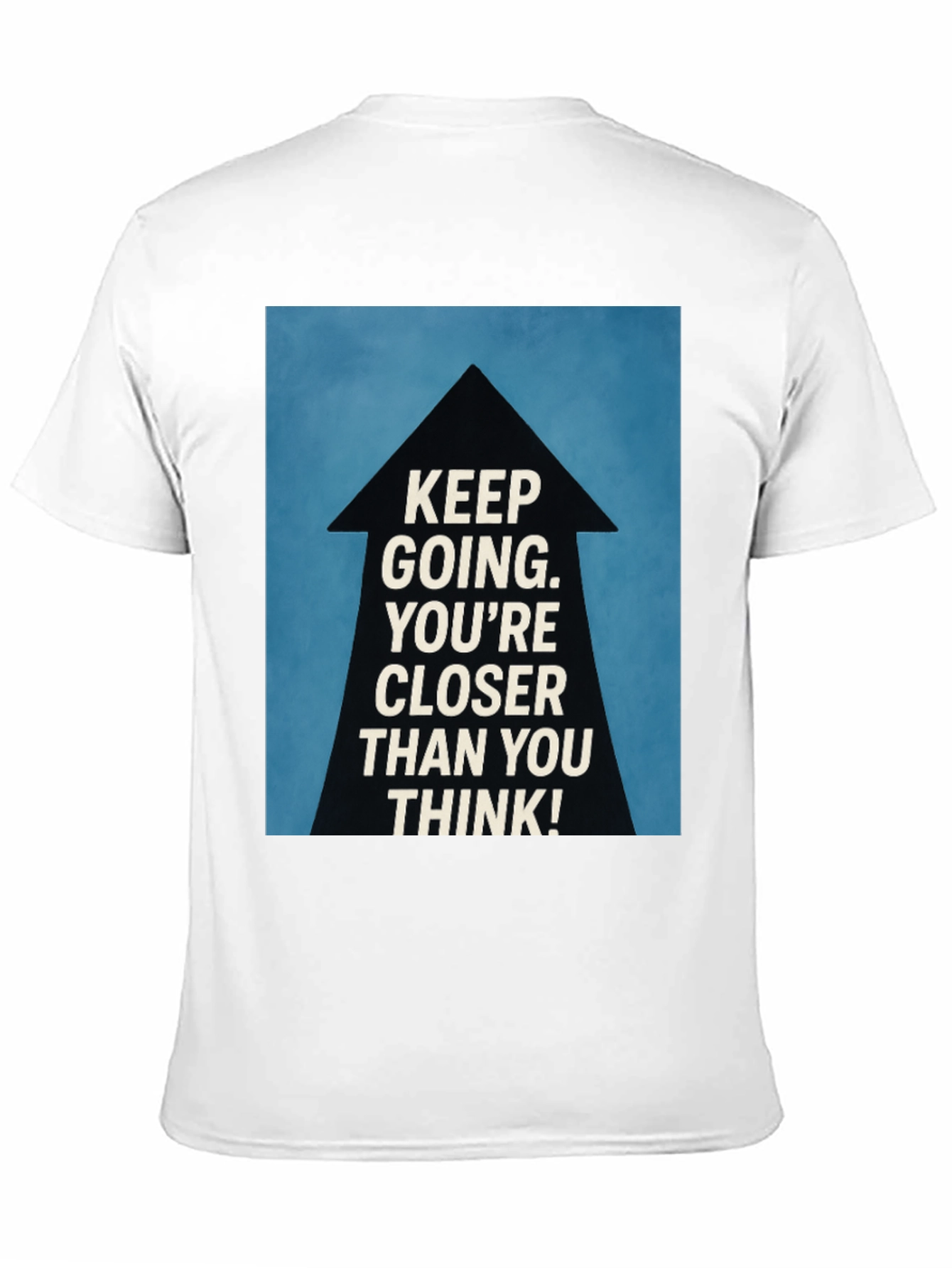 Motivational Keep Going T-Shirt
