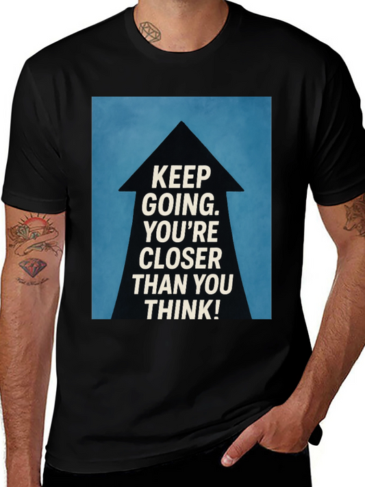 Motivational Keep Going T-Shirt