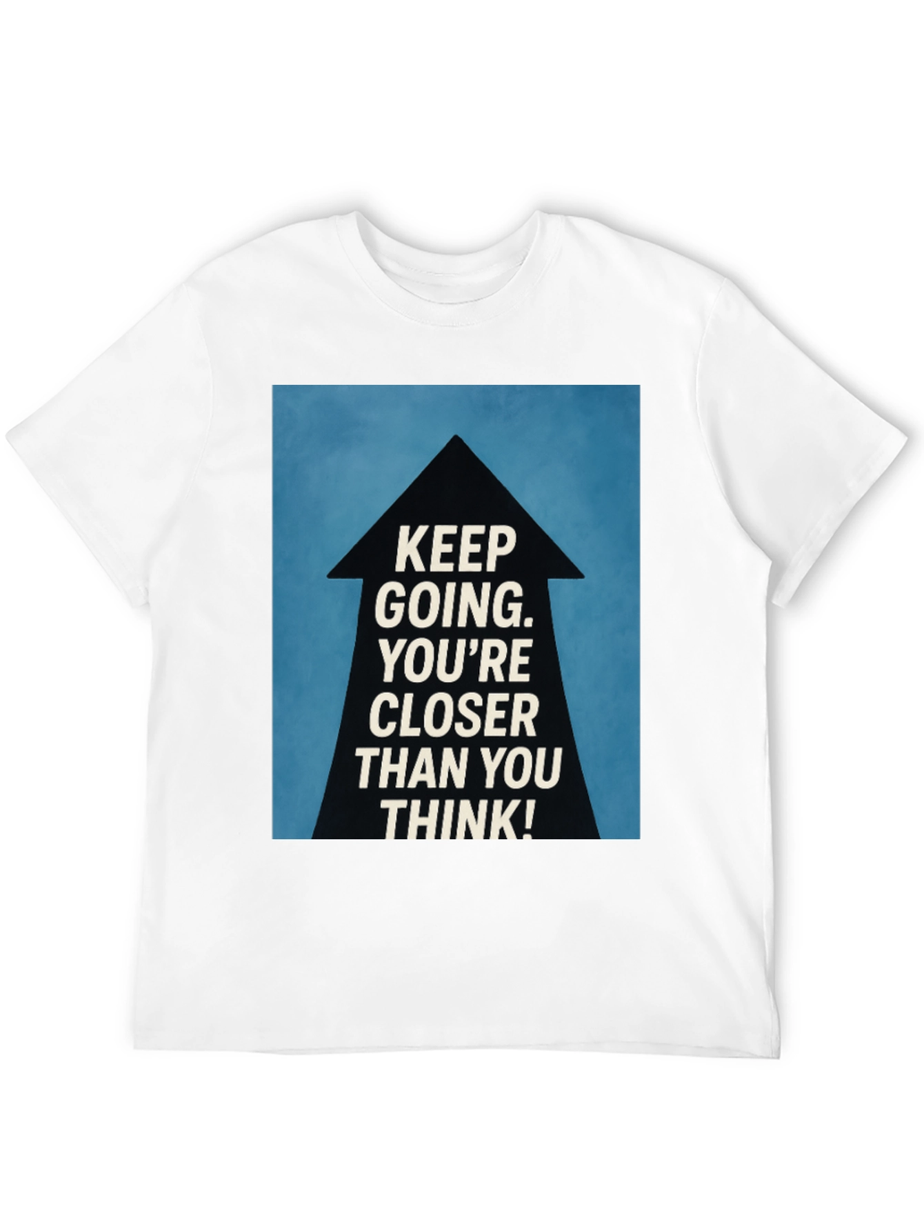 Motivational Keep Going T-Shirt