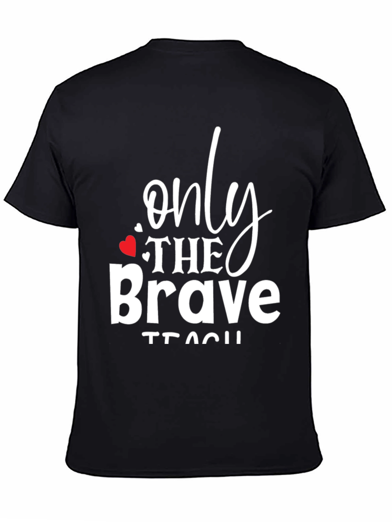 Only The Brave Teach Graphic Tee