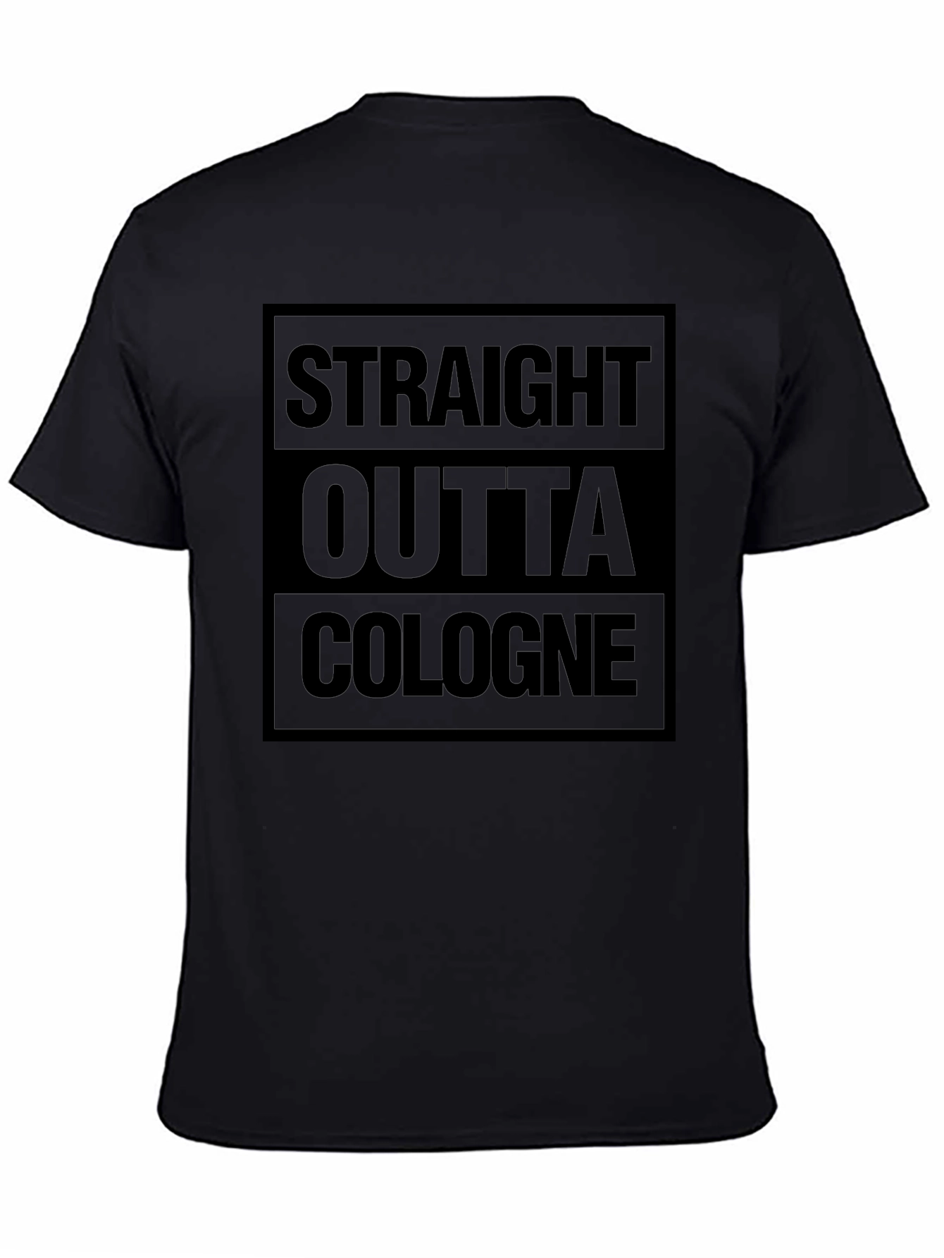 Straight Outta Cologne Black T-Shirt