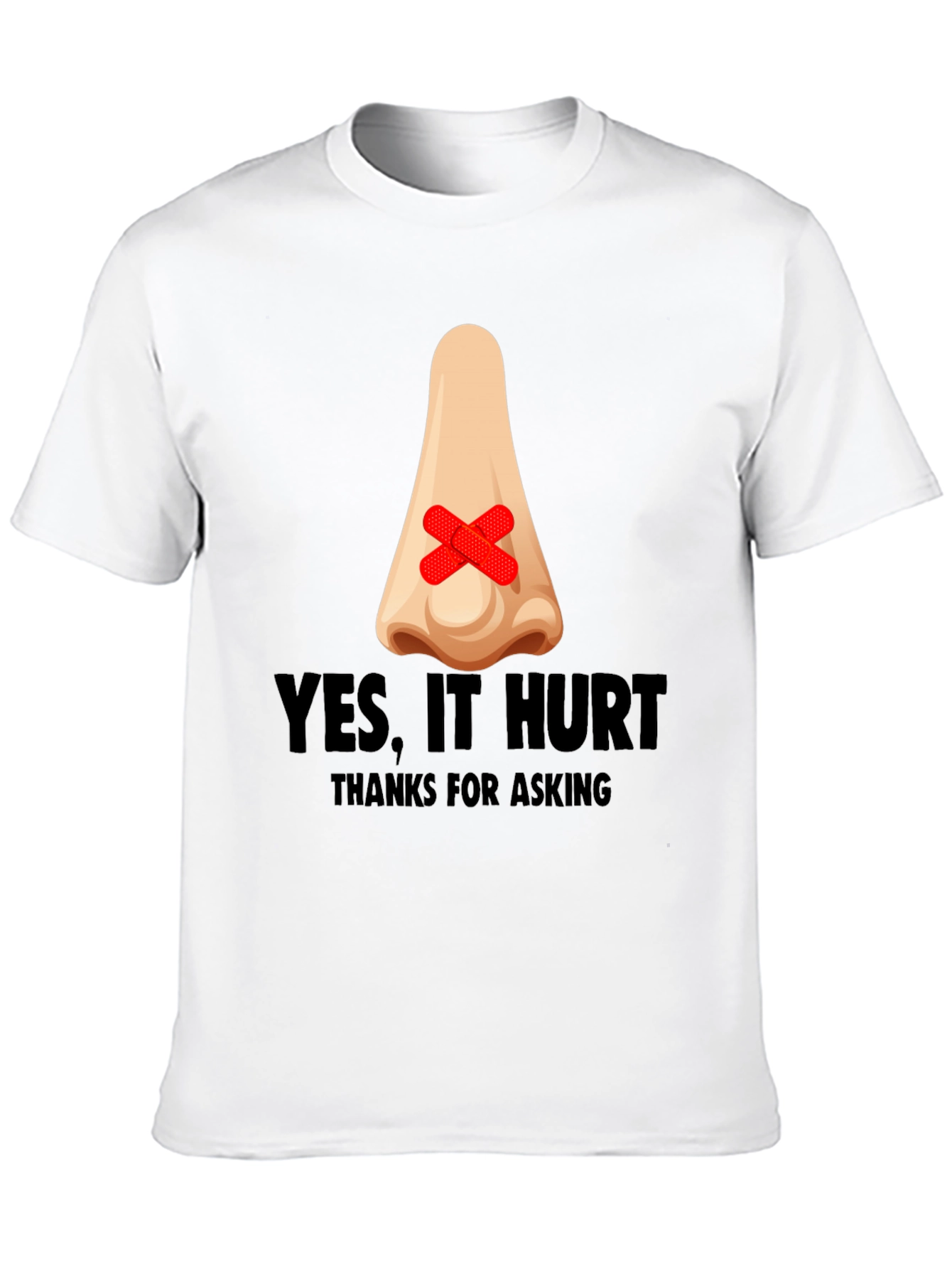 Humorous Yes It Hurt Nose Patch T-Shirt