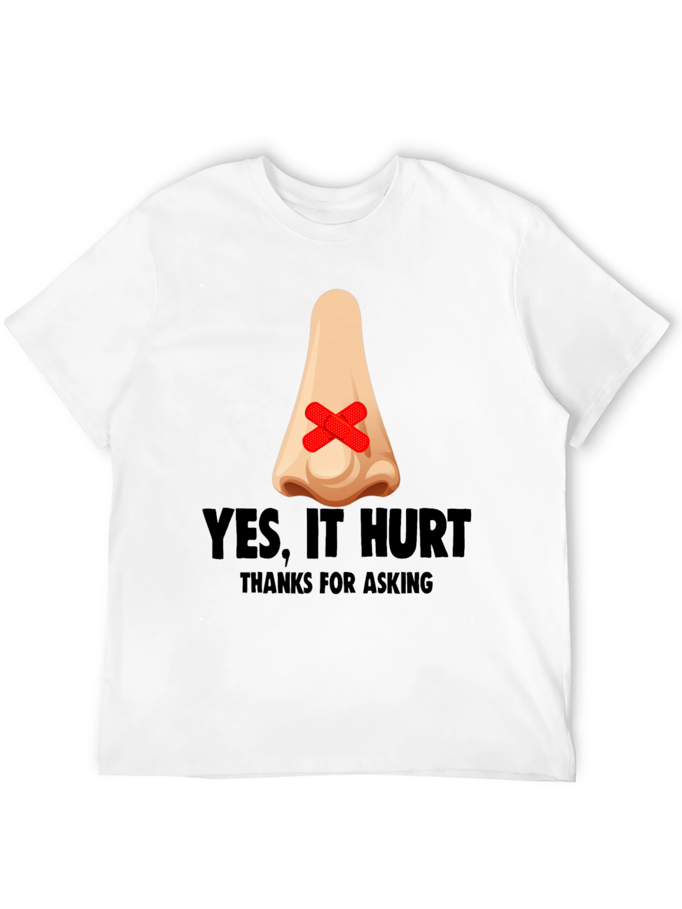 Humorous Yes It Hurt Nose Patch T-Shirt