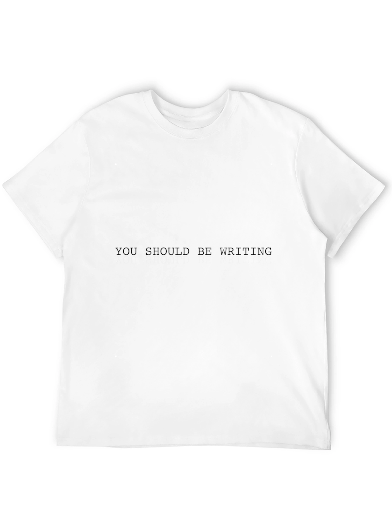 You Should Be Writing Black Tee