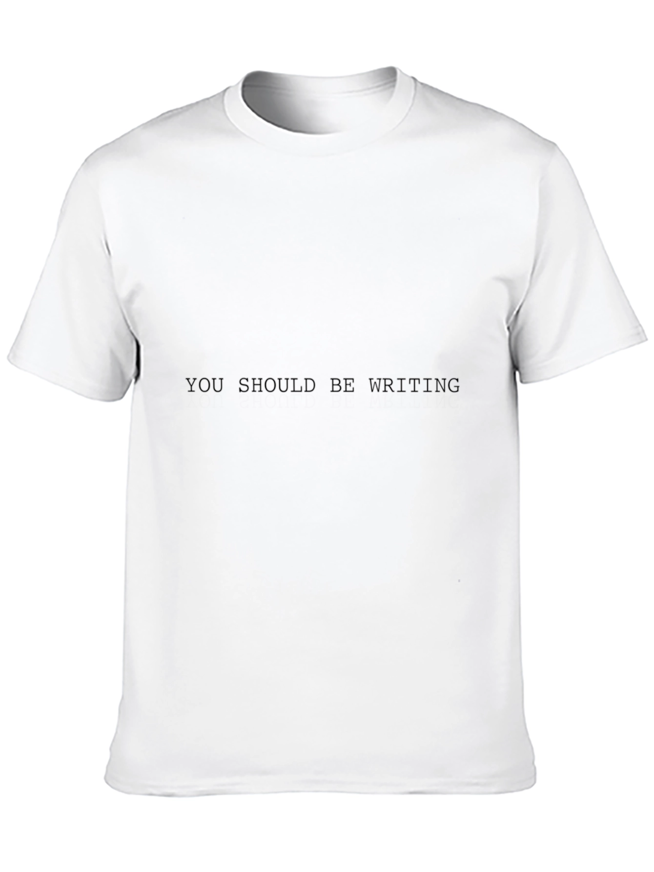 You Should Be Writing Black Tee
