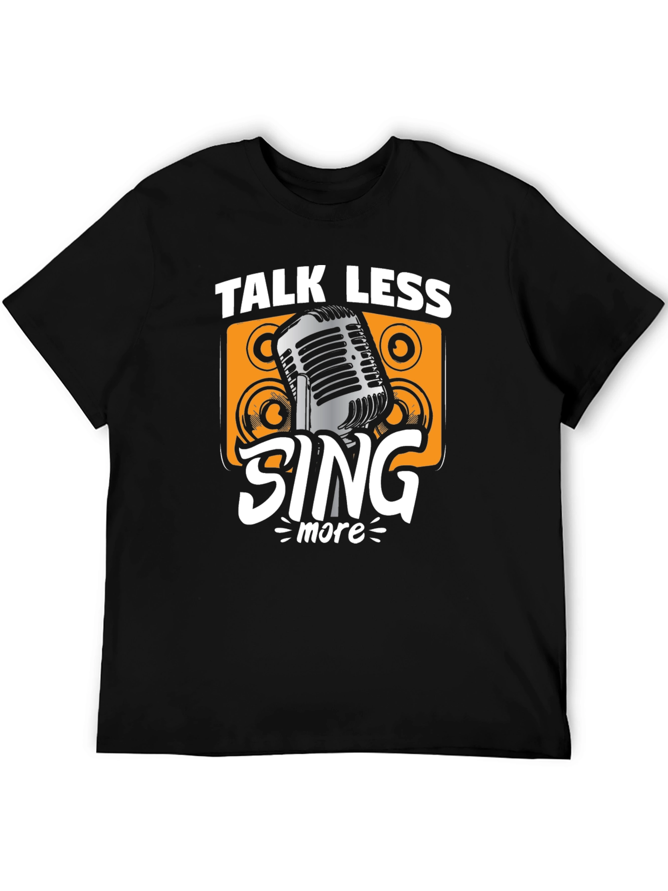 Talk Less Sing More Graphic Tee