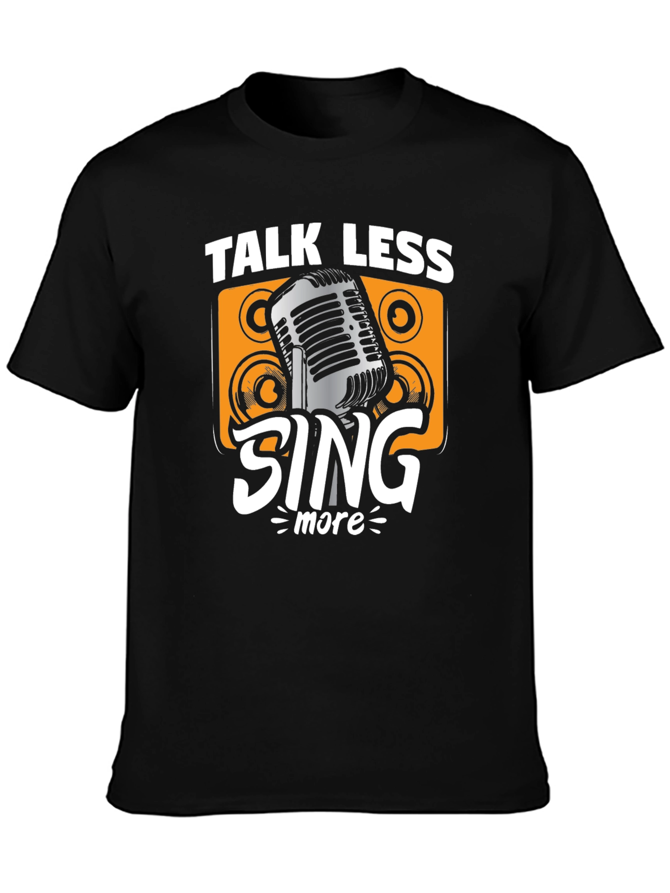 Talk Less Sing More Graphic Tee